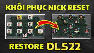 Khôi phục "ĐỘI HÌNH RESET" Dream League Soccer 2022 I Lấy lại acc DLS bị Reset