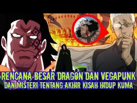Rencana Rahasia Dragon dan Vegapunk! dan Misteri Tentang Akhir Kisah Hidup Kuma (Teori One Piece)