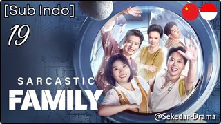 [Sub Indo] Sarcastic Family – Eps. 19 (2025)