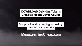 Deividas Tokaris – Creative Media Buyer Course