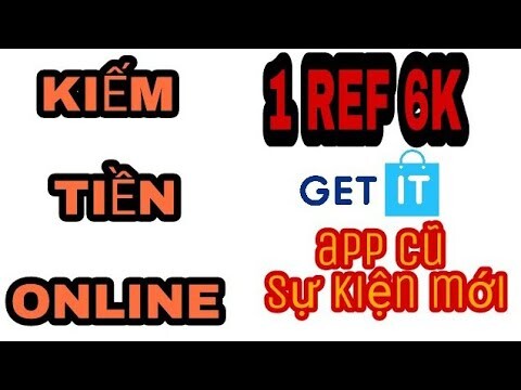 GET IT - ứng dụng huyền thoại đã trở lại - 1 ref 6k - chiến nhanh nào