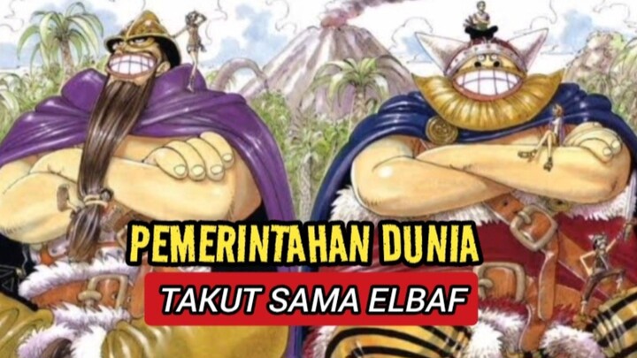 PEMERINTAH DUNIA TAKUT SAMA ELBAF. Moment One Piece