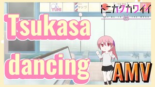 Tsukasa dancing