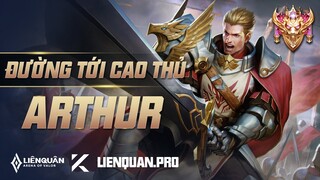 ĐƯỜNG TỚI CAO THỦ ARTHUR LIÊN QUÂN MOBILE