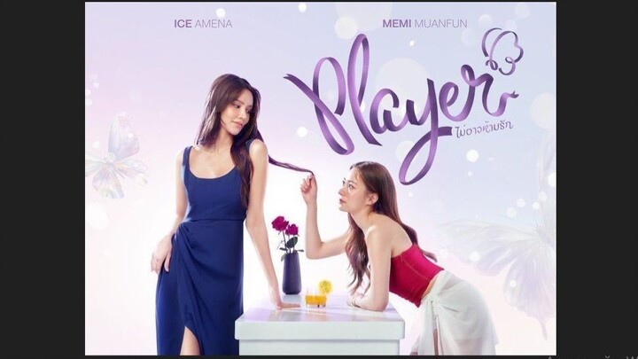 PLAYER THE SERIES EP.3 (ENG SUB)