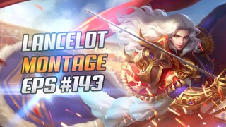 LANCELOT FASTHAND MONTAGE #143 | RANK HIGHLIGHTS | LANCELOT UNLIMITED SKILL 1 | MLBB