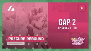 You and Idol PreCure ♪ | Gap 2 rebound (episodes 11–20)