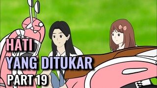 HATI YANG DITUKAR PART 19 - Animasi Sekolah