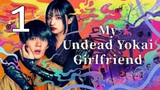 🇯🇵[EP1] Boku no Itoshii Youkai Girlfriend