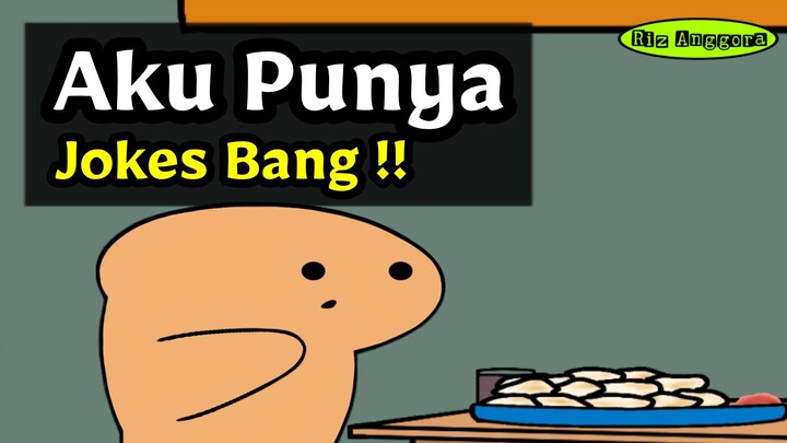 Aku Punya Jokes Bang  !