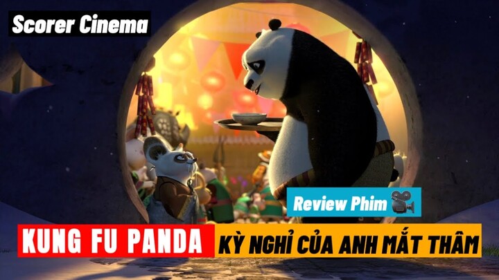 Kỳ Nghỉ Của Anh Mắt Thâm - REVIEW PHIM KUNG FU PANDA: HOLIDAY (Scorer Cinema).