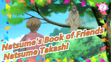 [Natsume's Book of Friends] "I Am Natsume Takashi, Would You Tell Me Your Name"_A2