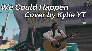 We Could Happen -AJ Rafael COVER by Kylie YT