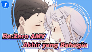 Re:Zero AMV
Akhir yang Bahagia_1