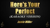 Here's Your Perfect - Jamie Miller (Karaoke/Instrumental)