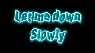 Let me down slowly edit audio || by HMDream || credit if use! Requested