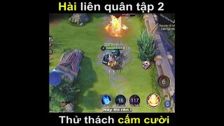 Thừ thách cấm cười : Hài liên quân tập 2