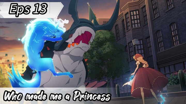 Who made me a Princess - Eps 13 ( Sub Indonesia )