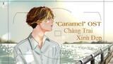 [Vietsub/Romaji] Caramel - Mosawo (カラメル - もさを) | OST BL Chàng Trai Xinh Đẹp (Utsukushi Kare)