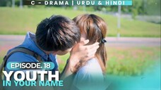 Youth In Your Name - Episode 18 Hindi Dubbed