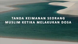 TANDA KEIMANAN SEORANG MUSLIM KETIKA MELAKUKAN MAKSIAT