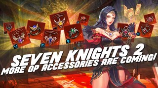 UPCOMING ACCESSORIES & HOW TO GET THEM! | Seven Knights 2
