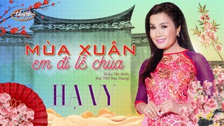 Hạ Vy - Mùa Xuân Em Đi Lễ Chùa (Kiều Tấn Minh, thơ: TNT Mạc Giang)