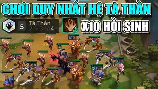 SẼ THẾ NÀO NẾU ĐỘI HÌNH CHỈ CHƠI DUY NHẤT HỆ TÀ THẦN? BẤT TỬ NGUYÊN ĐỘI HÌNH