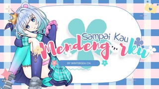 【Original Song】Sampai Kau Mendengarku - Wintergea