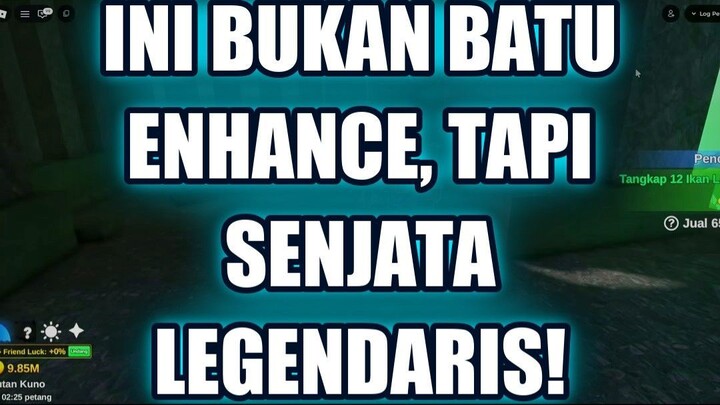 🔥 NYATAKAN: INI BUKAN BATU ENHANCE, TAPI SENJATA LEGENDARIS!