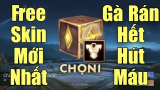 Gà Rán chơi lớn Free skin toàn server mới nhất - Chấm dứt hút máu game thủ !!!