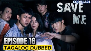 Save Me Episode 16 Tagalog Dubbed