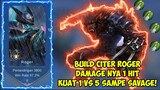 BUILD CHEATER ROGER! TUTORIAL KUAT 1 VS 5 SAMPE SAVAGE DAMAGE NYA 1 HIT | MOBILE LEGENDS