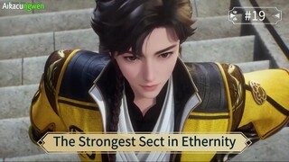 The Strongest Sect in Ethernity Episode 19 Sub Indo