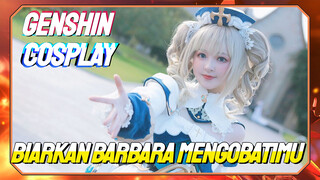 [Genshin Impact, COSPLAY] Biarkan Barbara mengobatimu