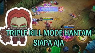 TRIPLE KILL MODE HANTAM SIAPA AJA!!!