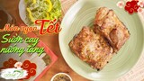 Tuyệt chiêu làm Sườn Cay Nướng Tảng siêu ngon ngày tết Spicy Grilled Pork Ribs | Bếp Cô Minh Tập 259