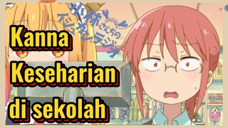 Kanna Keseharian di sekolah