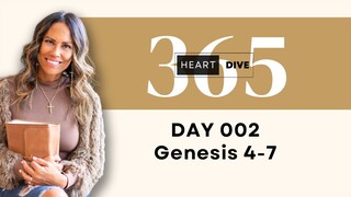 Day 002 Genesis 4-7 | Daily One Year Bible Study | Audio Bible Reading with Commentary