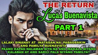 PART 1: THE RETURN OF LUCAS BUENAVISTA | ptsStory