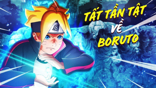 Tất Tần Tật Về Uzumaki Boruto - Nghịch Tử Làng Lá | Bình Luận Bựa #7