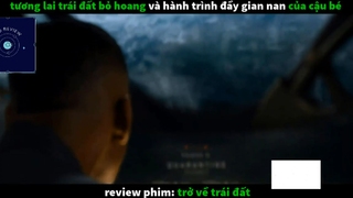 Trở về trái đất (p1) #rvphimcuocsong