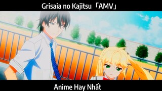 Grisaia no Kajitsu「AMV」Hay Nhất