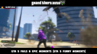 GTA 5 FAILS & EPIC MOMENTS #103 (GTA 5 Funny Moments) part 2