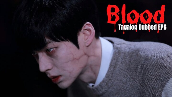 Blood Tagalog Dubbed Ep6