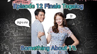 Something About 1% Episode 12 Finale Tagalog