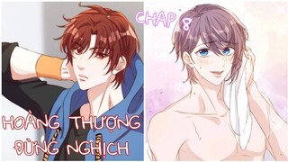 [ Đam mỹ ] Hoàng Thượng Đừng Nghịch - Chap 8