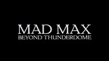 MAD MAX  Beyond Thunderdome