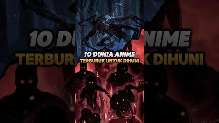 Ini 10 Dunia anime terburuk (full versi)❌🔥 #anime #duniaanime #animeedit