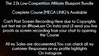 The 22k Low Caourse Competition Affiliate Blueprint Bundle download